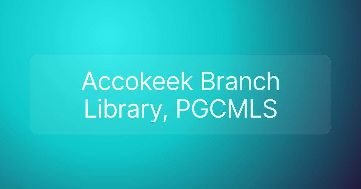 Accokeek Branch Library, PGCMLS