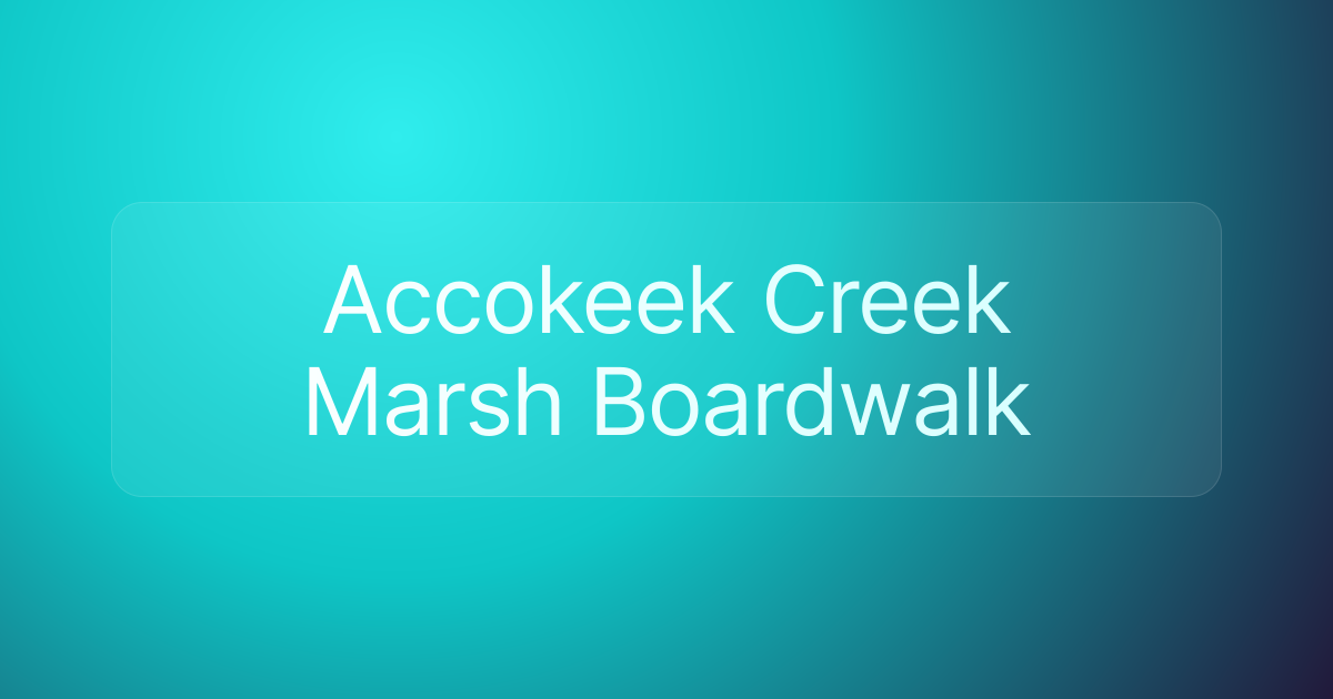 Accokeek Creek Marsh Boardwalk