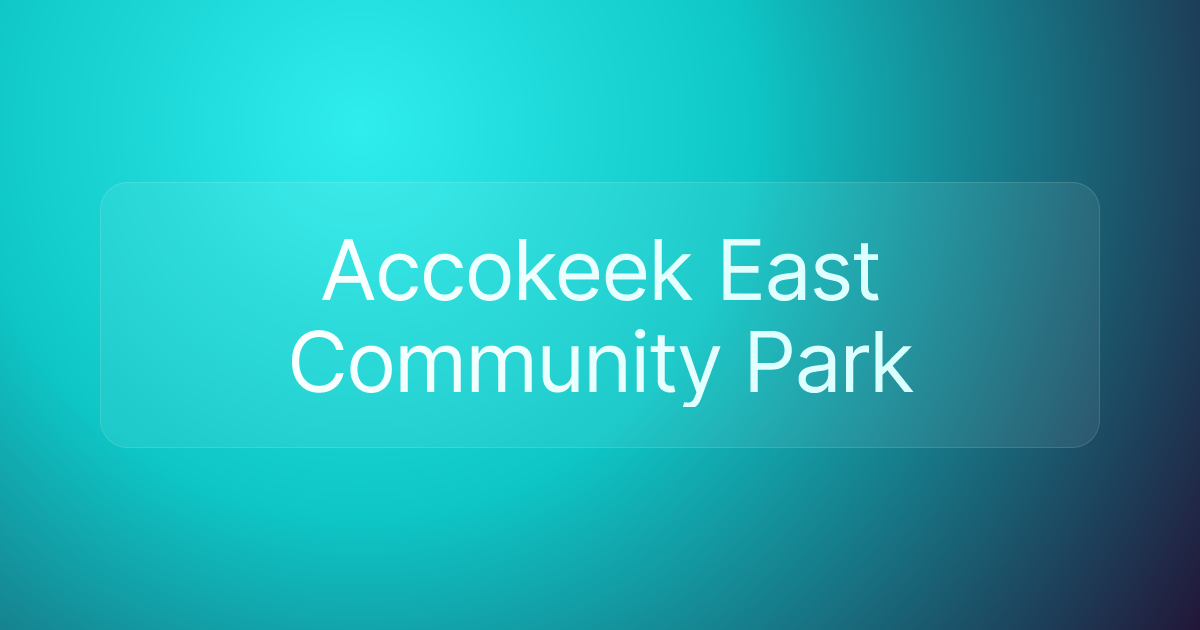 Accokeek East Community Park