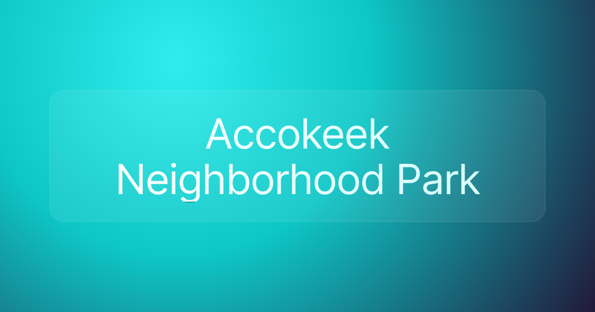 Accokeek Neighborhood Park