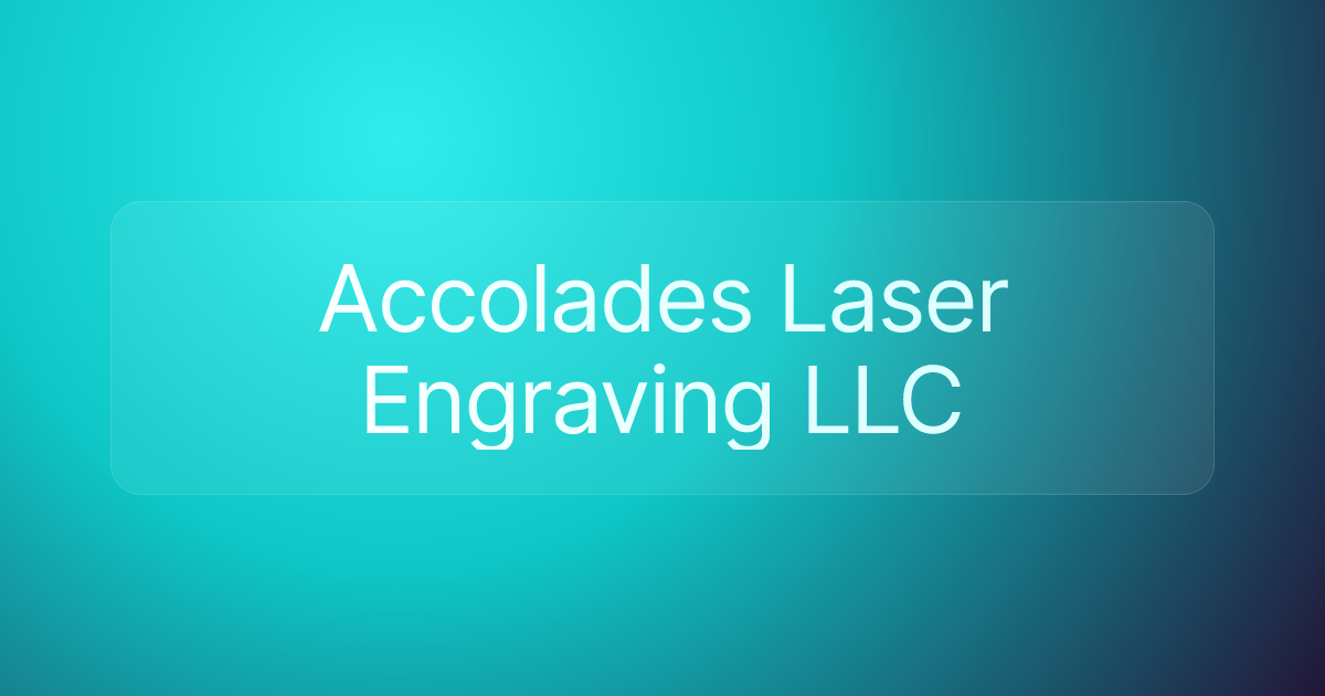 Accolades Laser Engraving LLC