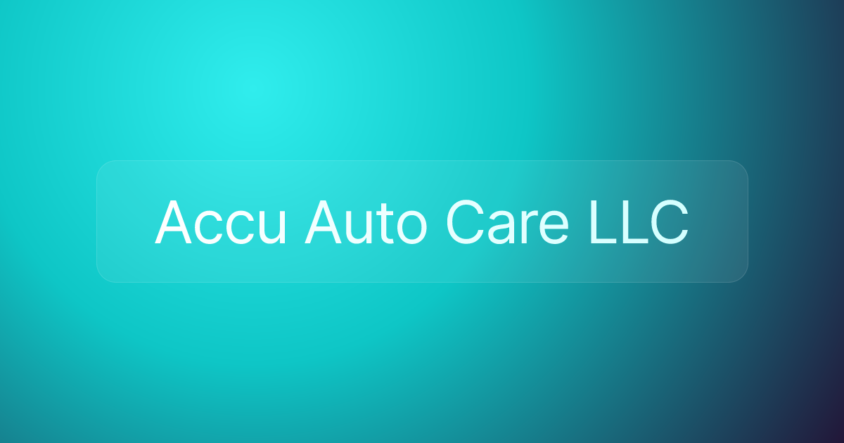 Accu Auto Care LLC