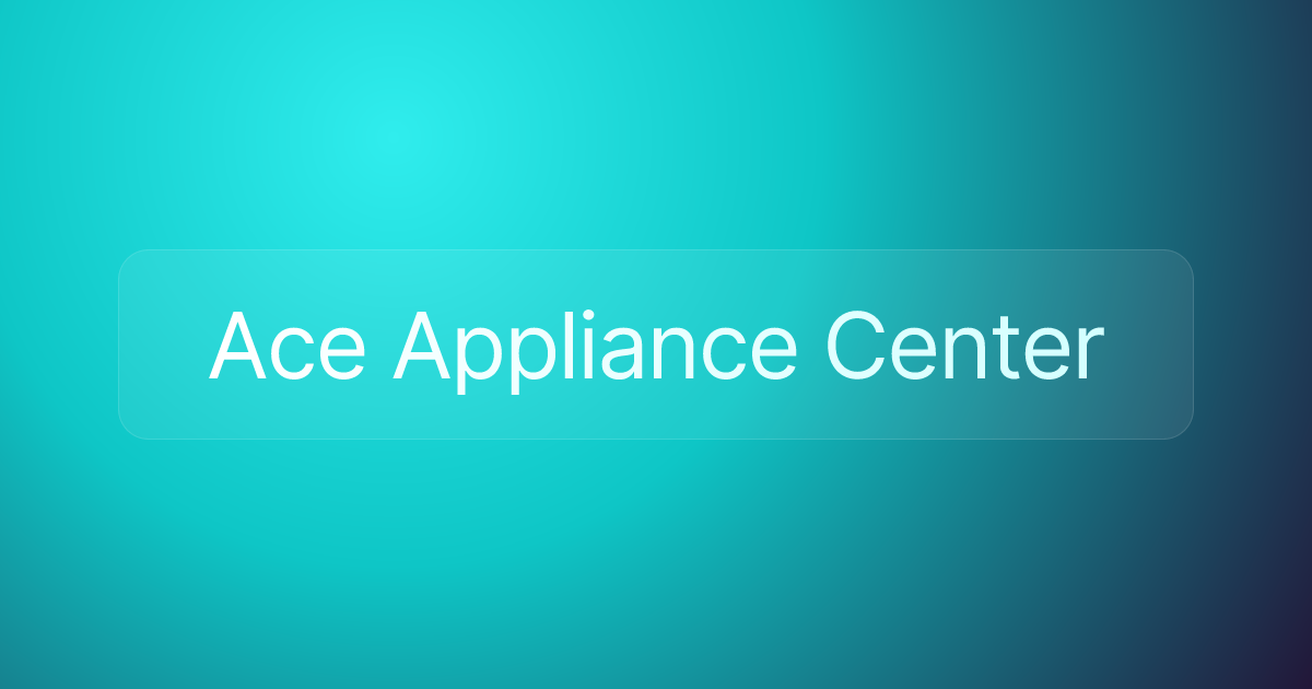 Ace Appliance Center