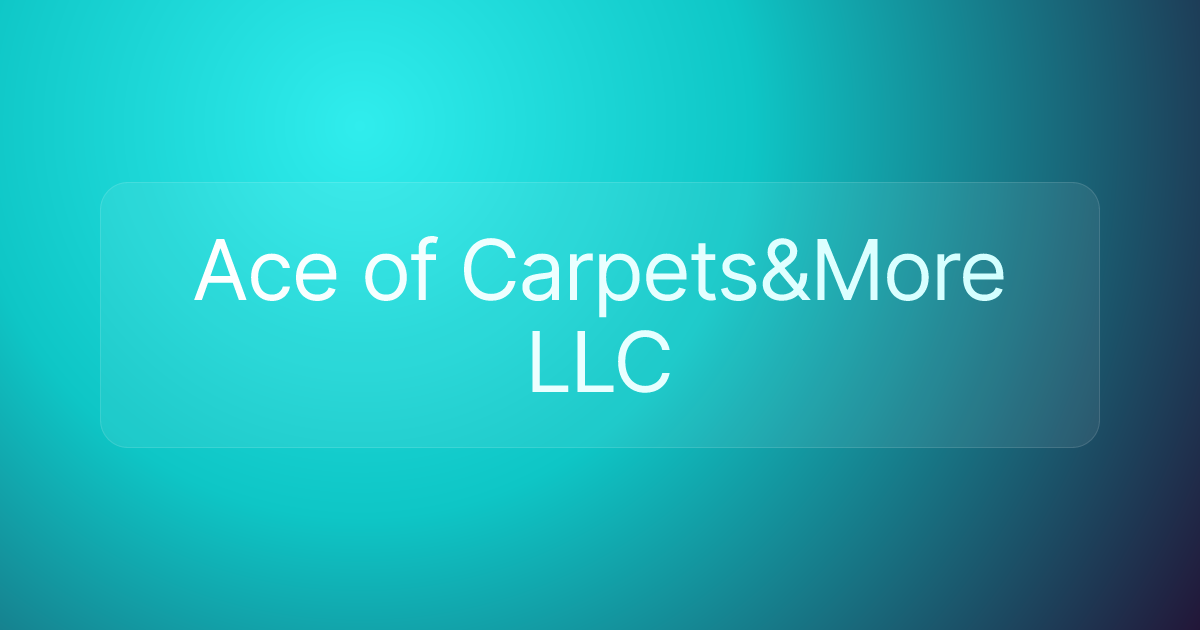 Ace of Carpets&More LLC