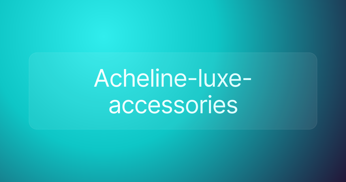 Acheline-luxe-accessories