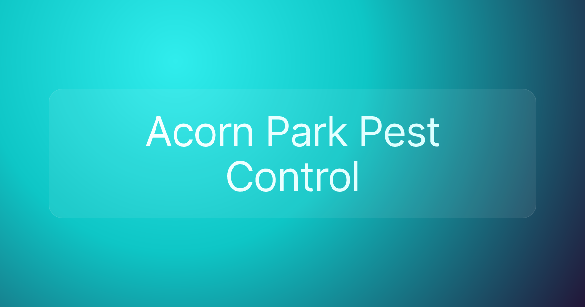 Acorn Park Pest Control