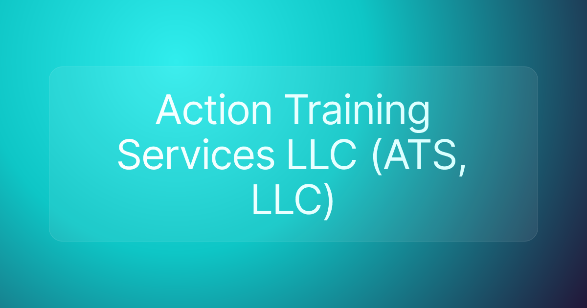 Action Training Services LLC (ATS, LLC)