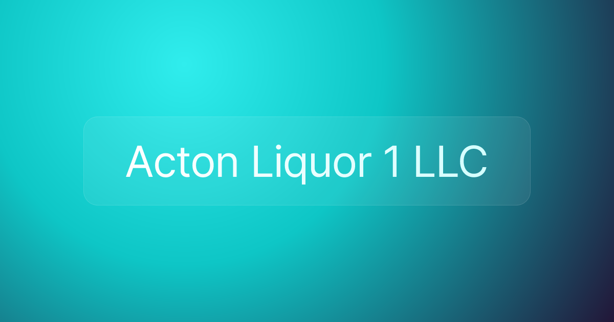 Acton Liquor 1 LLC