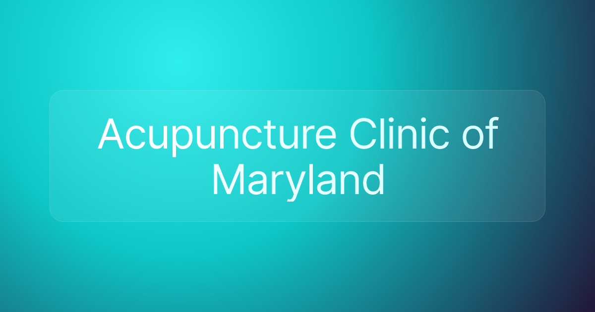 Acupuncture Clinic of Maryland