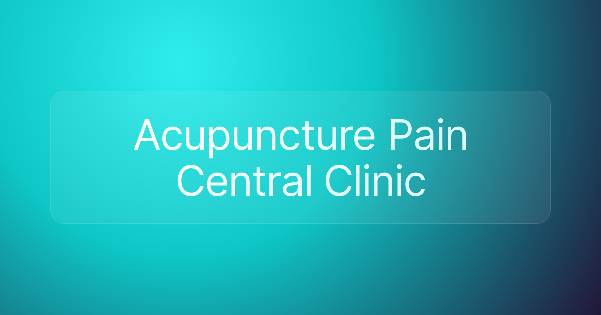 Acupuncture Pain Central Clinic