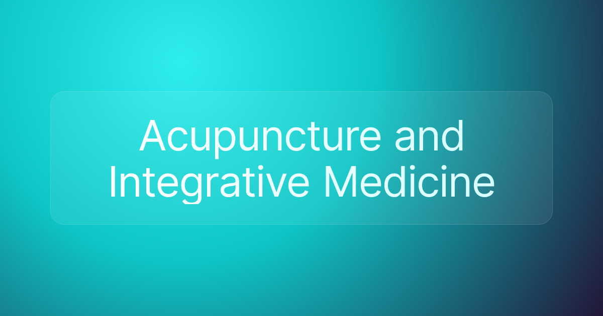 Acupuncture and Integrative Medicine