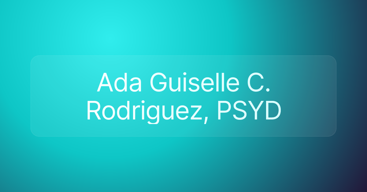 Ada Guiselle C. Rodriguez, PSYD