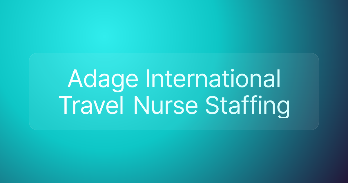 Adage International Travel Nurse Staffing