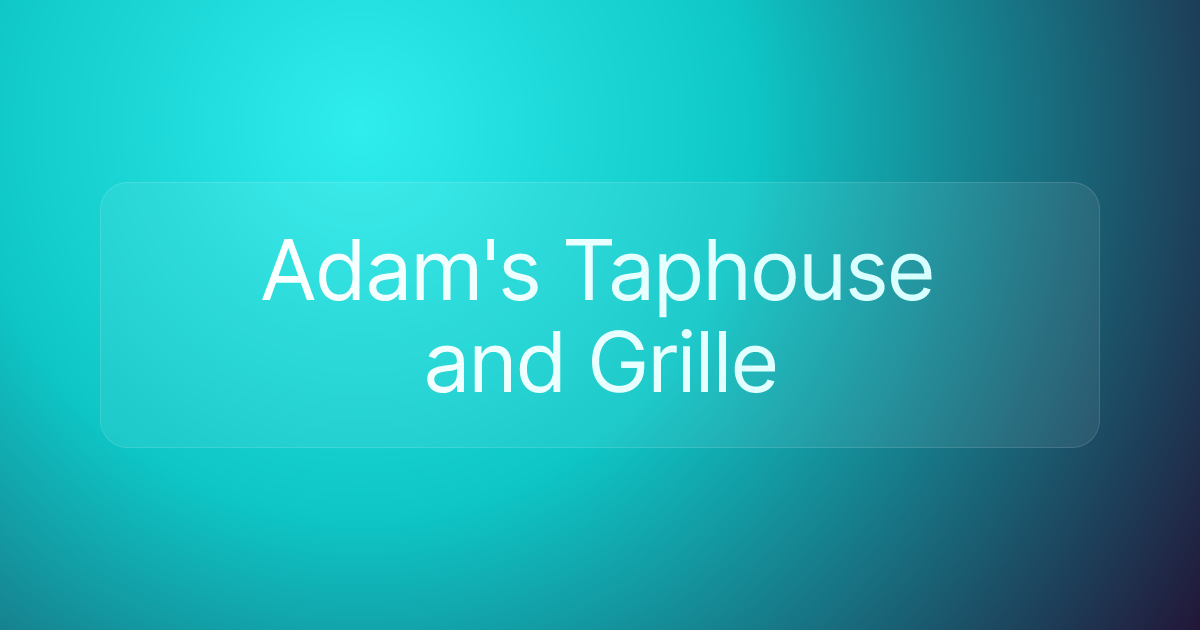Adam's Taphouse and Grille
