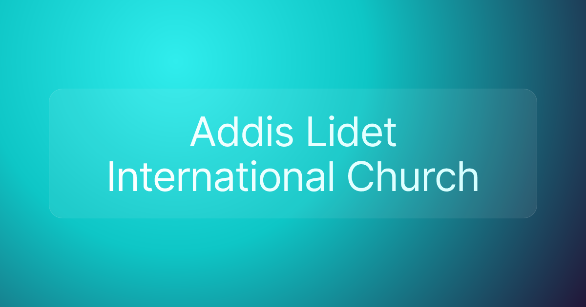 Addis Lidet International Church