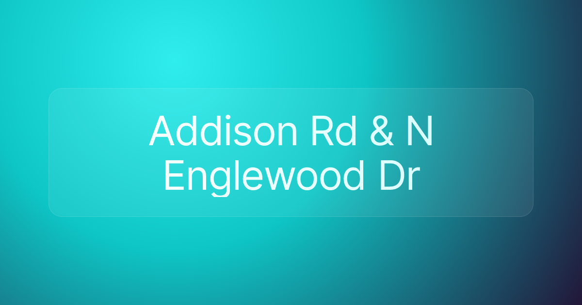 Addison Rd & N Englewood Dr
