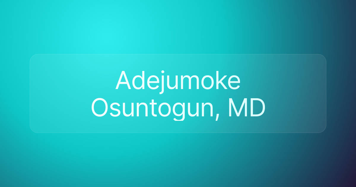 Adejumoke Osuntogun, MD