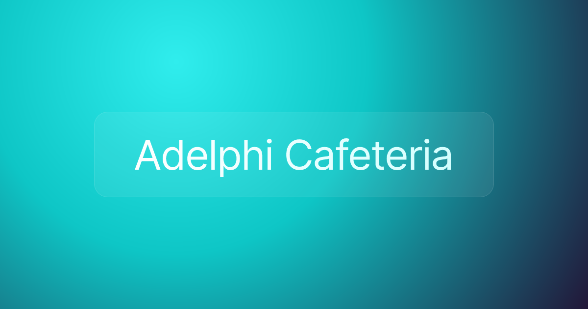 Adelphi Cafeteria
