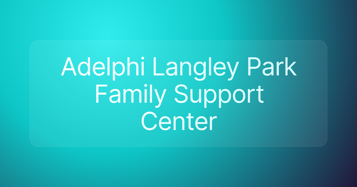 Adelphi Langley Park Family Support Center