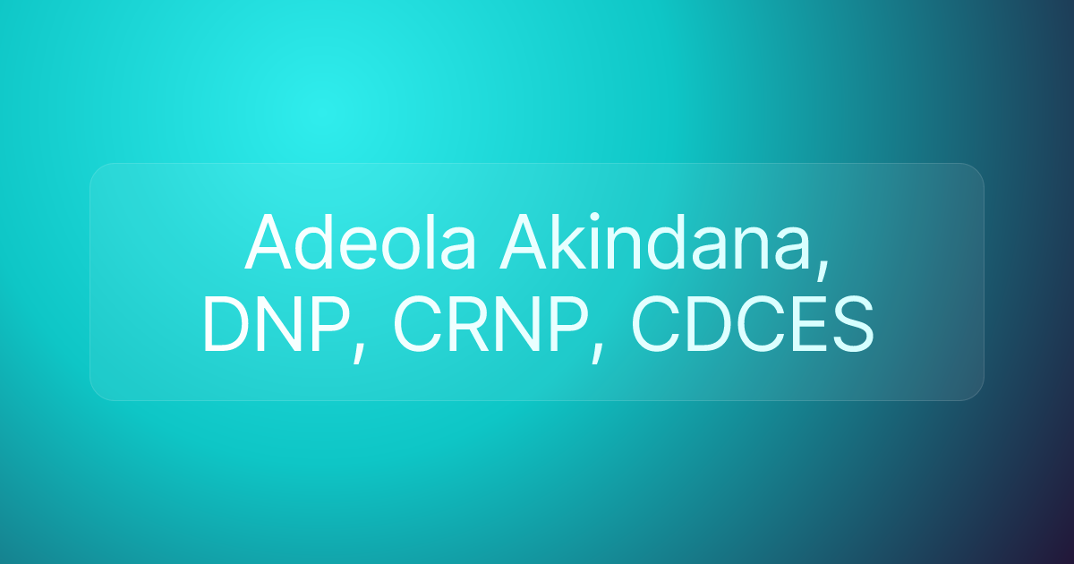 Adeola Akindana, DNP, CRNP, CDCES
