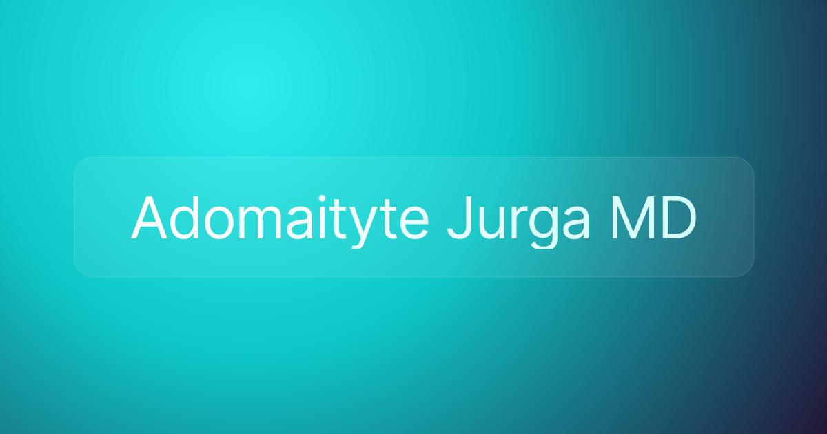 Adomaityte Jurga MD
