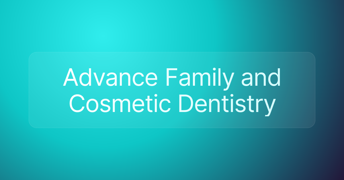 Advance Family and Cosmetic Dentistry