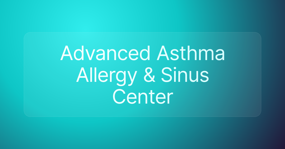 Advanced Asthma Allergy & Sinus Center