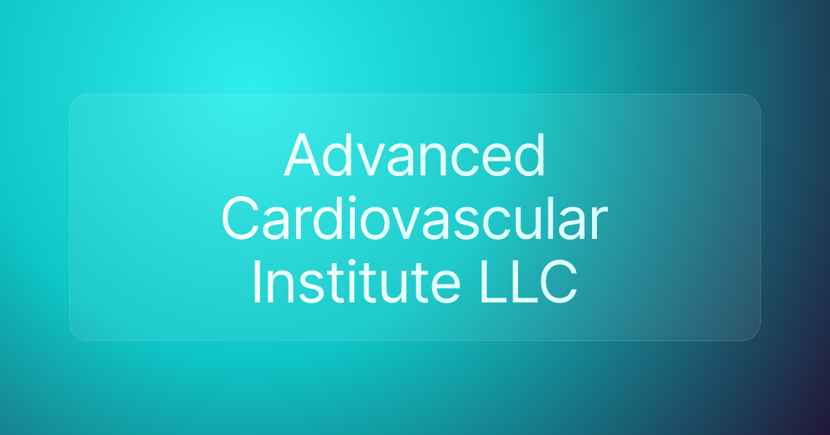 Advanced Cardiovascular Institute LLC