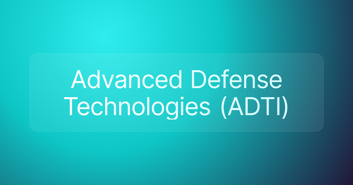 Advanced Defense Technologies (ADTI)