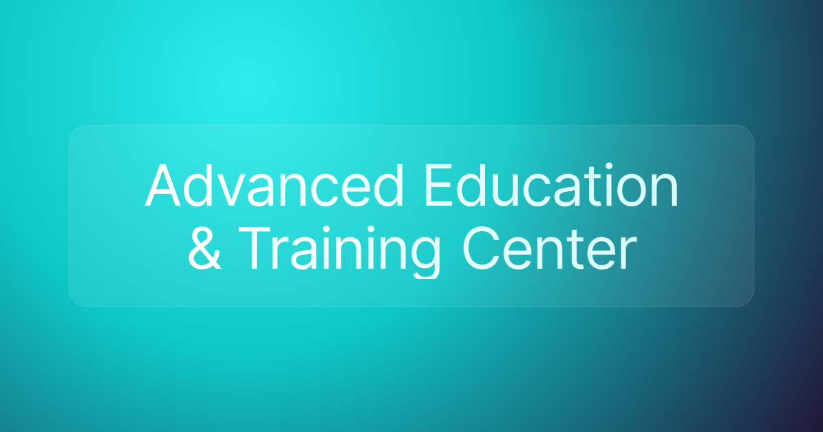 Advanced Education & Training Center
