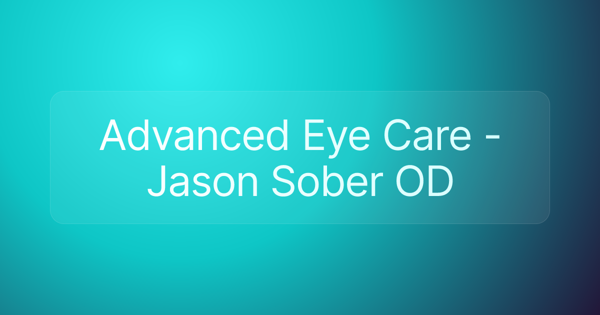 Advanced Eye Care - Jason Sober OD