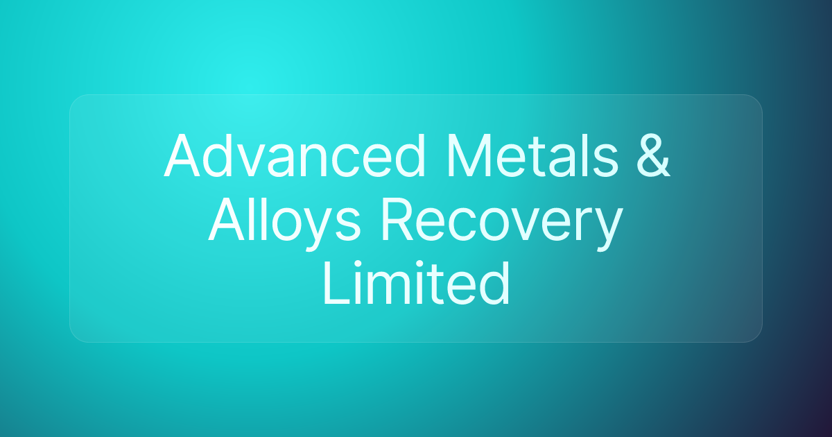 Advanced Metals & Alloys Recovery Limited
