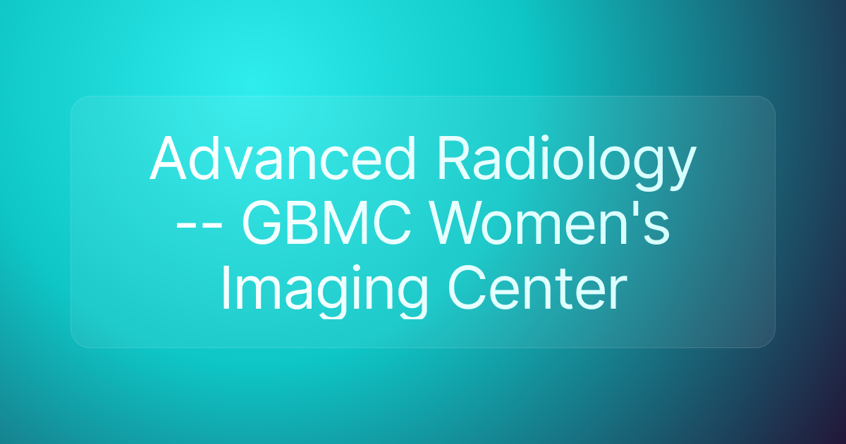 Advanced Radiology -- GBMC Women's Imaging Center