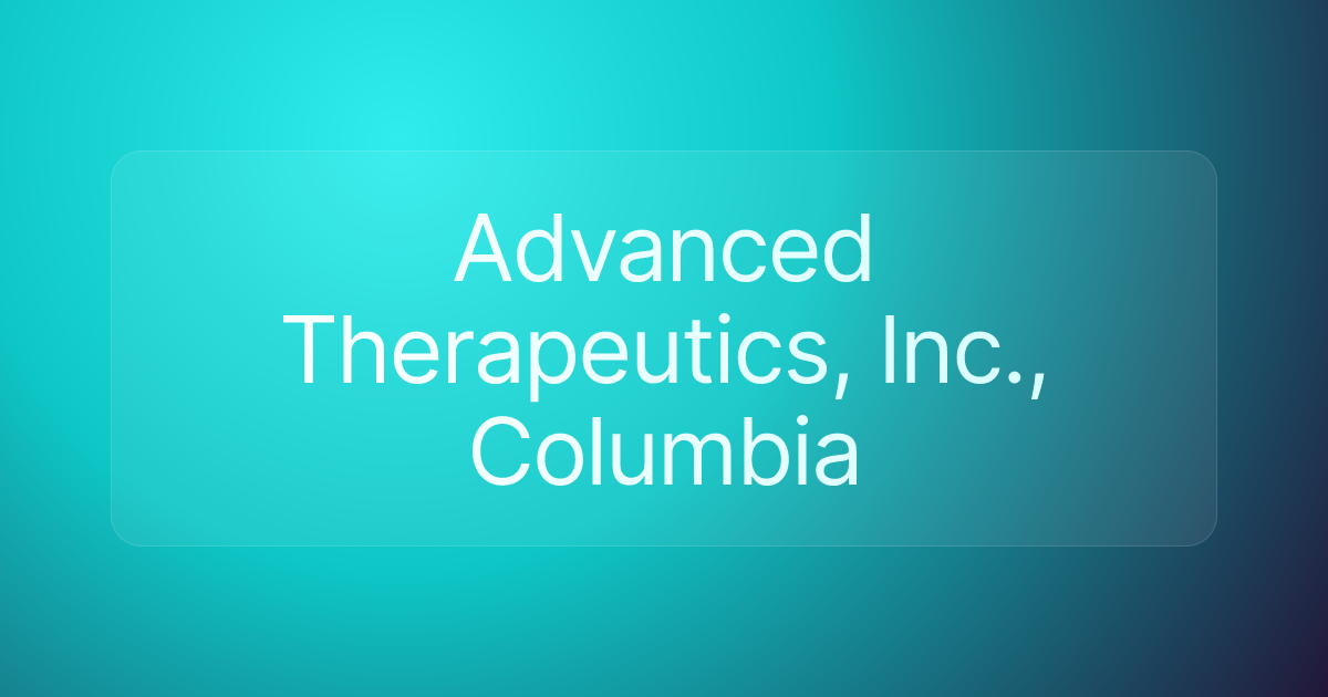 Advanced Therapeutics, Inc., Columbia