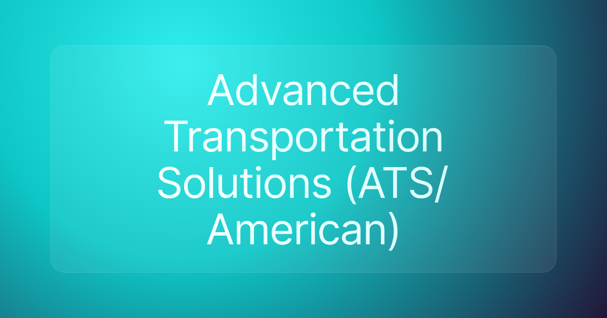 Advanced Transportation Solutions (ATS/American)