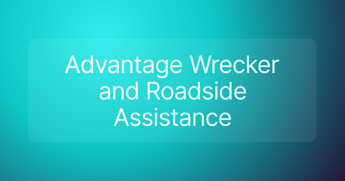 Advantage Wrecker and Roadside Assistance
