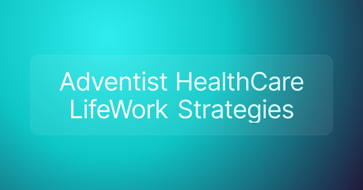 Adventist HealthCare LifeWork Strategies