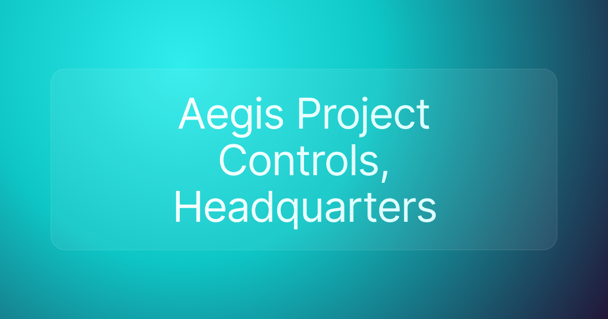Aegis Project Controls, Headquarters
