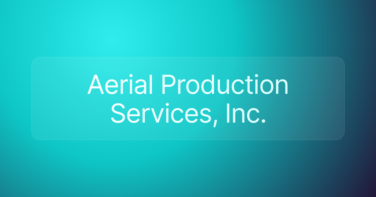 Aerial Production Services, Inc.