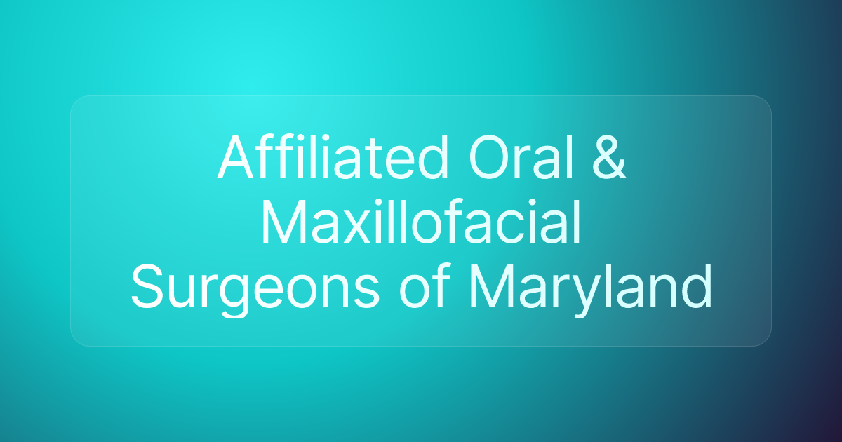 Affiliated Oral & Maxillofacial Surgeons of Maryland