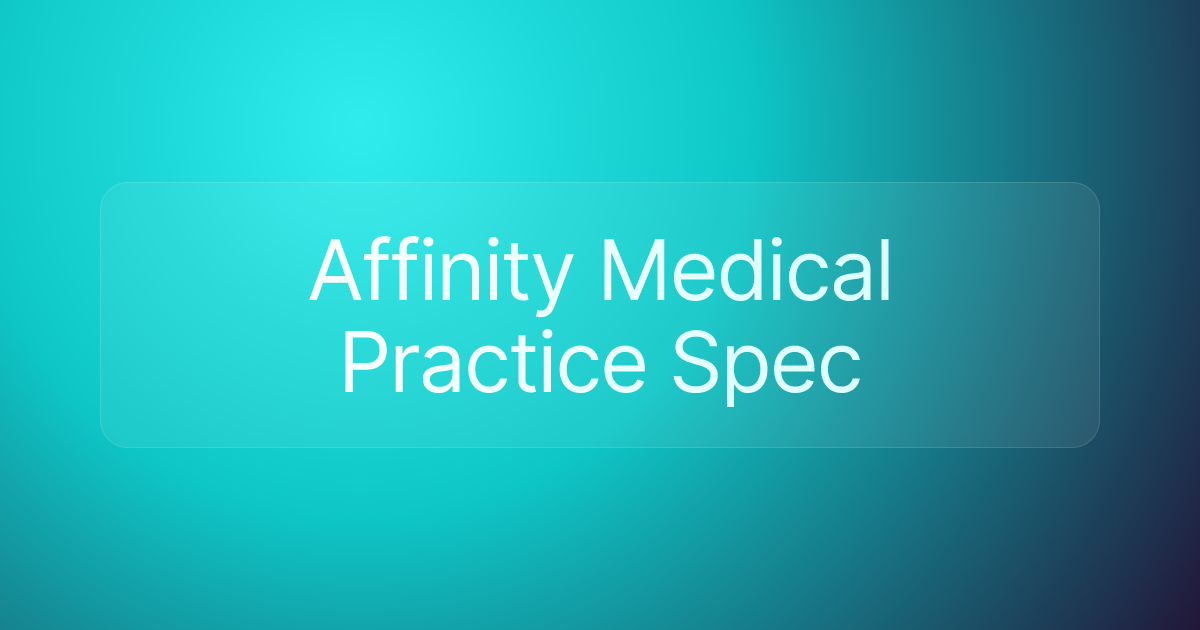 Affinity Medical Practice Spec