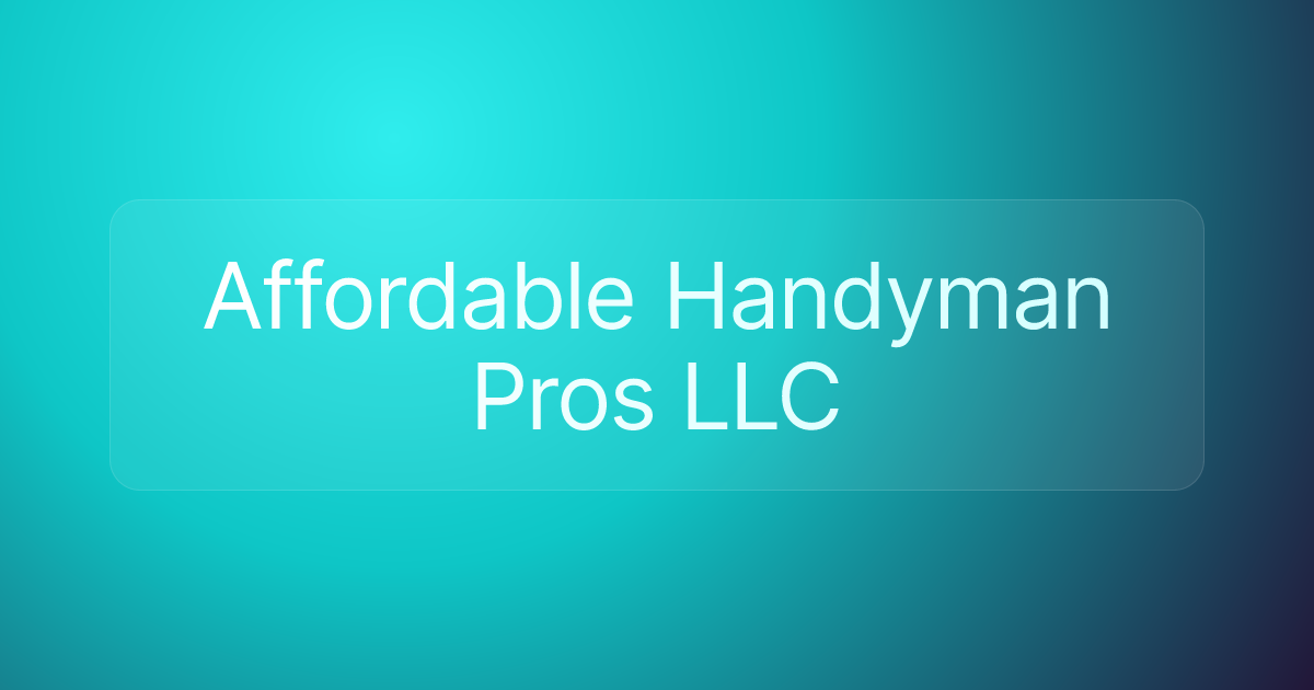 Affordable Handyman Pros LLC