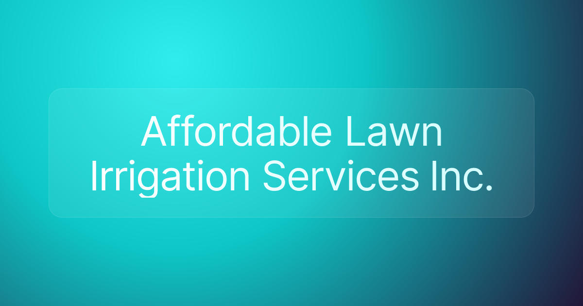 Affordable Lawn Irrigation Services Inc.
