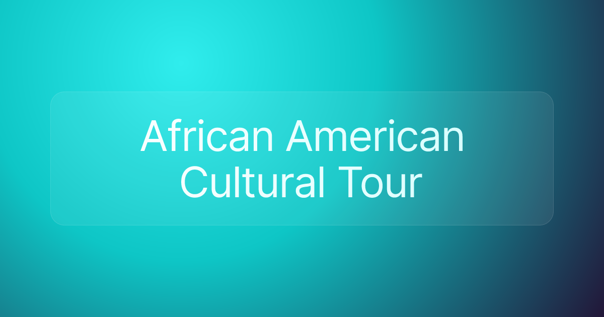 African American Cultural Tour