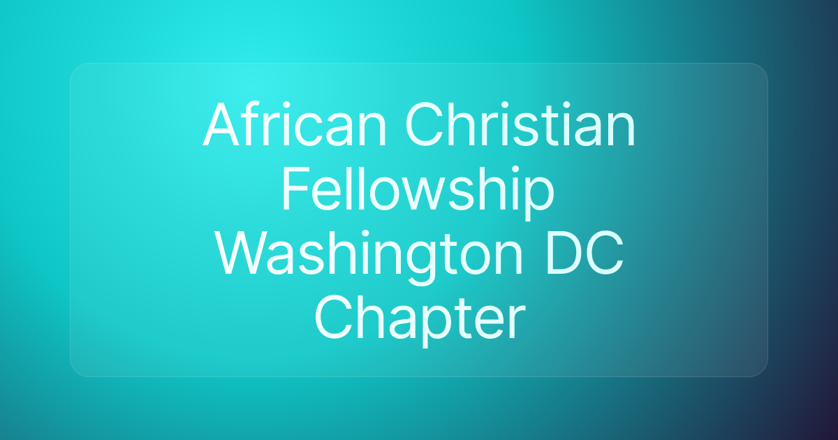 African Christian Fellowship Washington DC Chapter