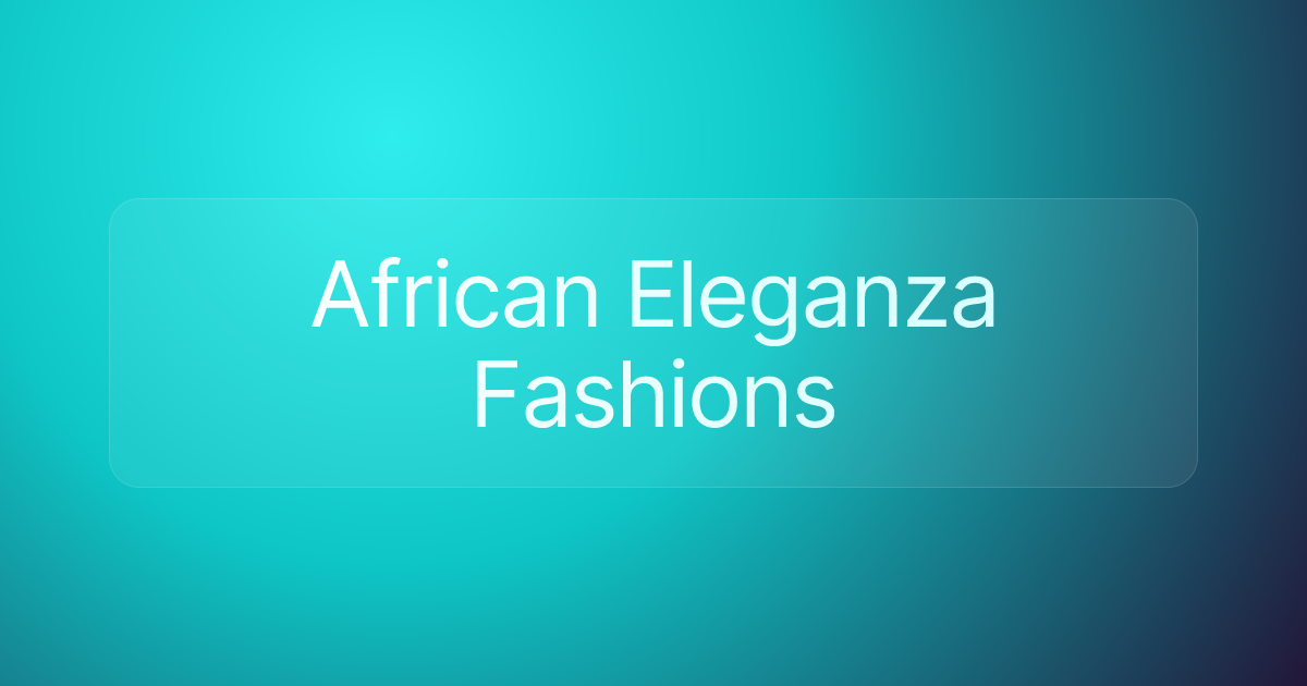 African Eleganza Fashions