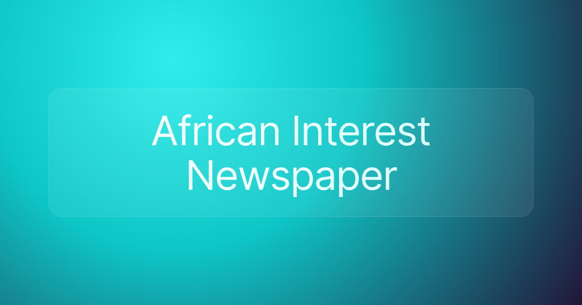 African Interest Newspaper