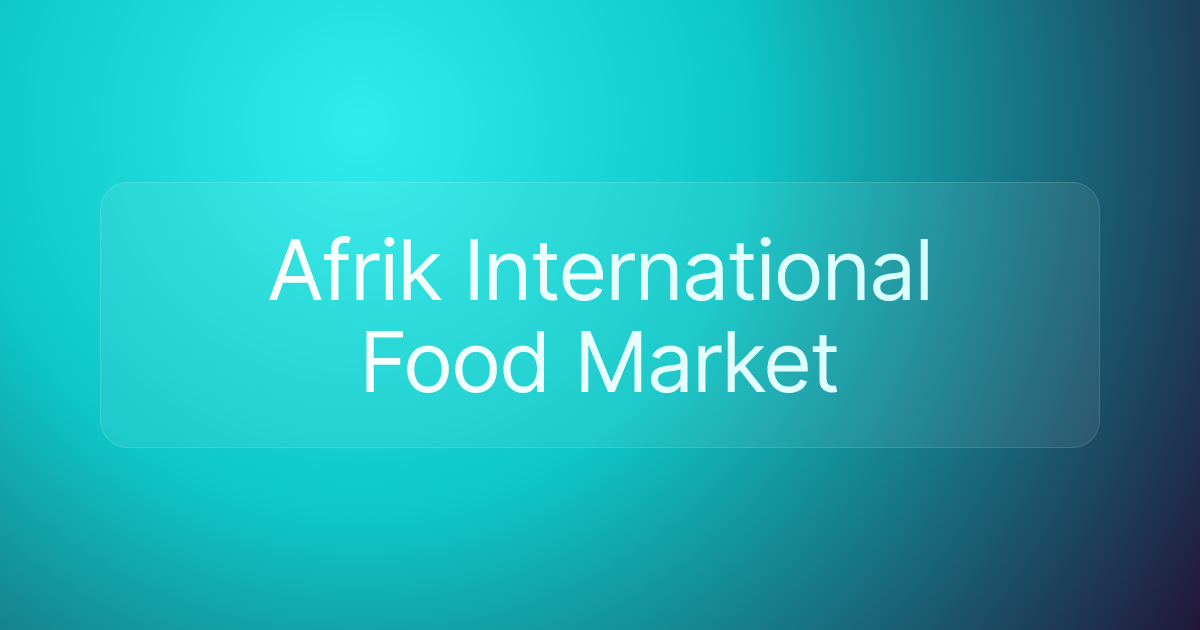 Afrik International Food Market