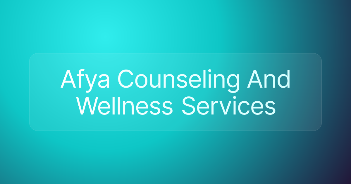 Afya Counseling And Wellness Services