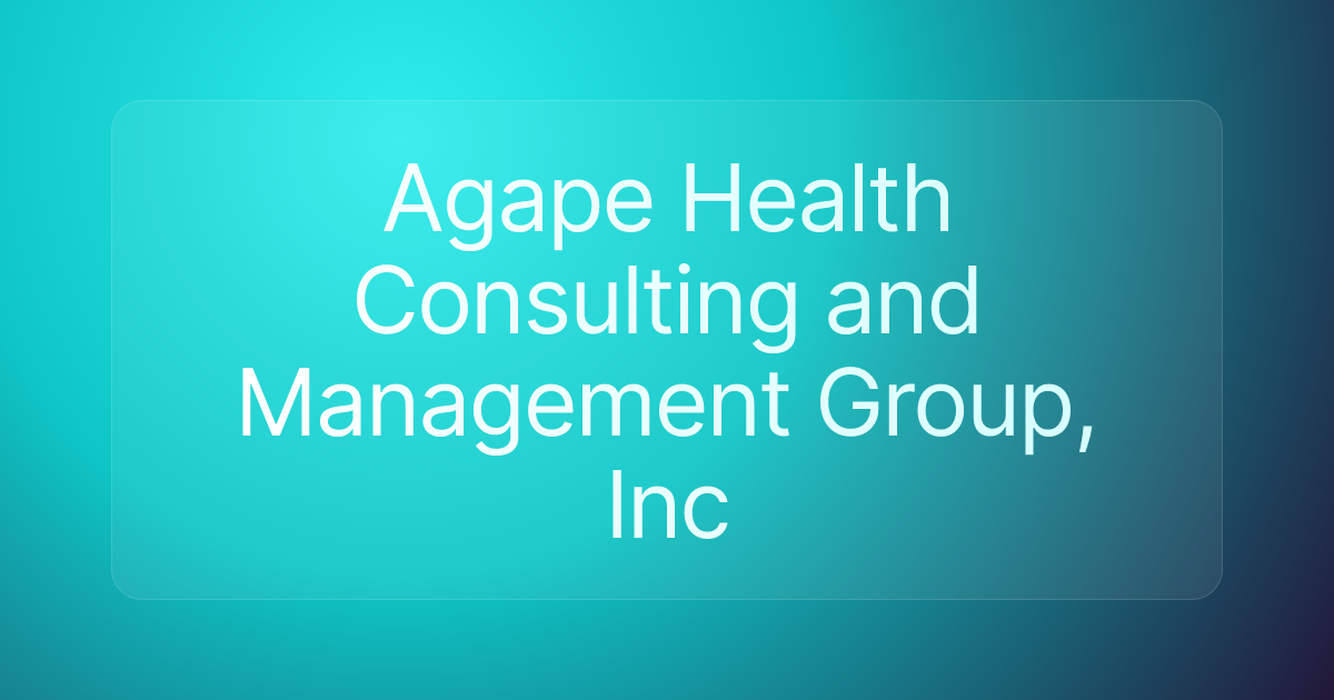 Agape Health Consulting and Management Group, Inc